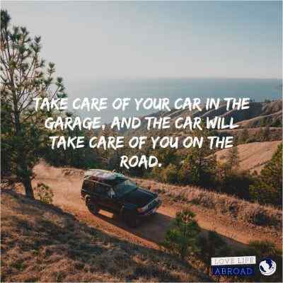 Take care of your car in the garage, and the car will take care of you on the road
