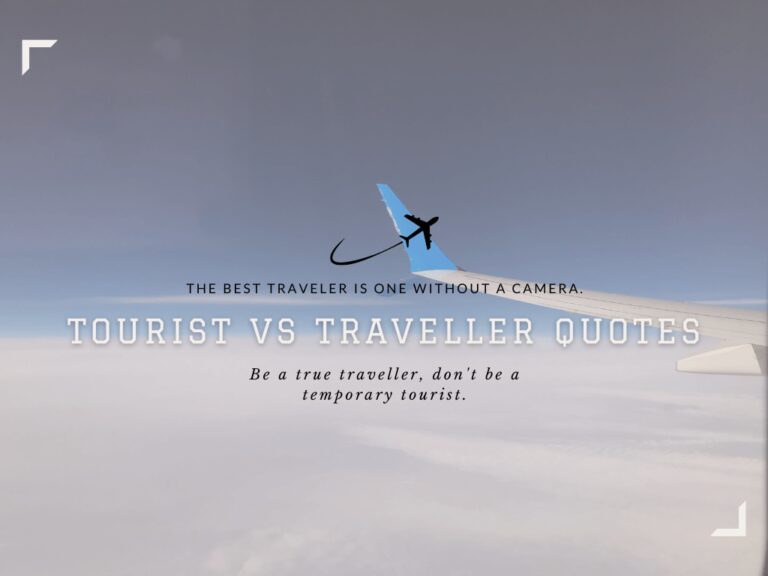 The 26 Most Inspiring Tourist VS Traveler Quotes