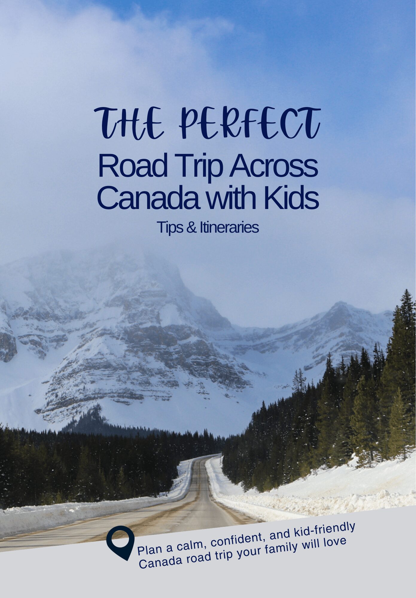 The Perfect Road Trip Across Canada With Kids-Love Life Abroad COVER